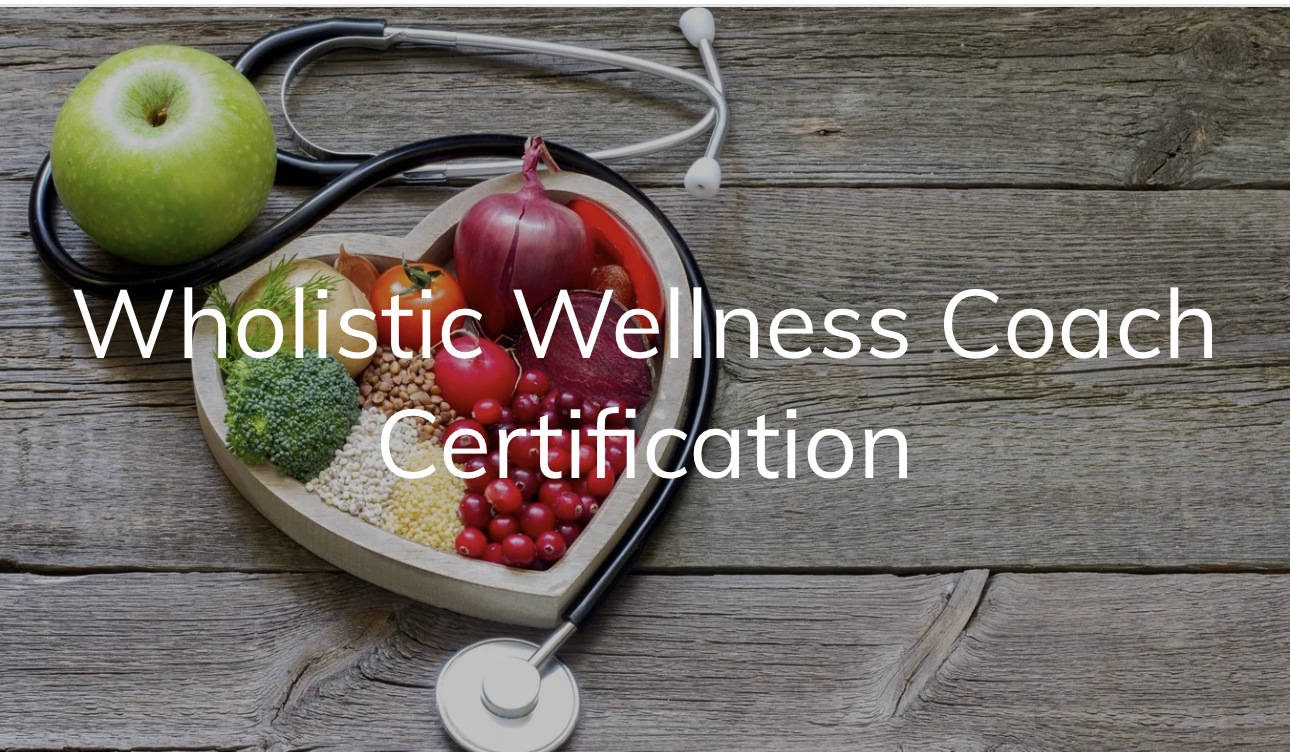 Wholistic Wellness Coach Certification